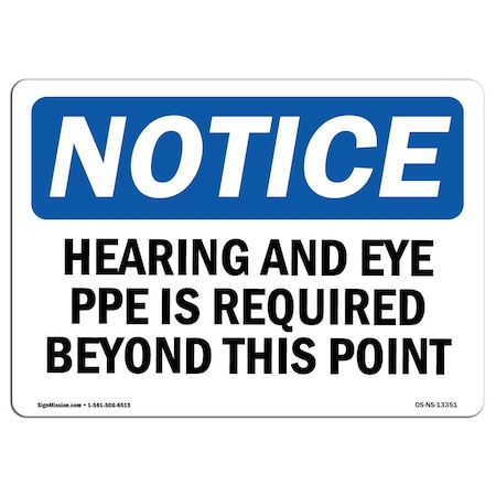 Signmission OSHA Sign, Hearing & Eye PPE Is Required Beyond This Point, 10in X 7in Decal, 10" W, 7" H, Landscape OS-NS-D-710-L-13351